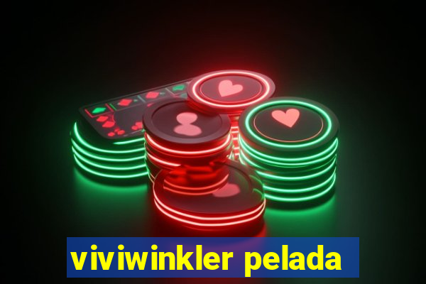 viviwinkler pelada